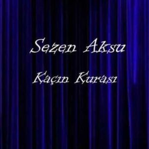 دانلود آهنگ ترکی سزن آکسو کاچین کوراسی Sezen Aksu Kacin Kurasi